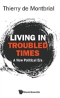 Image for Living In Troubled Times: A New Political Era