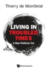 Image for Living in troubled times: a new political era