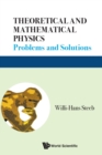 Image for Theoretical And Mathematical Physics: Problems And Solutions