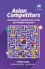 Image for Asian Competitors: Marketing For Competitiveness In The Age Of Digital Consumers