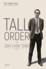 Image for Tall Order: The Goh Chok Tong Story Volume 1