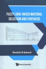 Image for Fuzzy logic-based material selection and synthesis