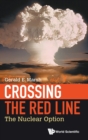 Image for Crossing the red line  : the nuclear option