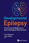 Image for Developmental Epilepsy: From Clinical Medicine To Neurobiological Mechanisms