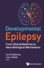 Image for Developmentalepilepsy:fromclinicalmedicinetoneurobiologicalmechanisms