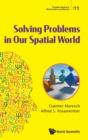 Image for Solving Problems In Our Spatial World