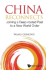 Image for Chinareconnects:joiningadeep-rootedpasttoanewworldorder