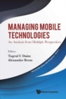 Image for Managing Mobile Technologies: An Analysis From Multiple Perspectives