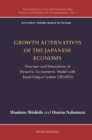 Image for Growth alternatives of the Japanese economy: structure and simulations of dynamic econometric model with input-output system (demios)