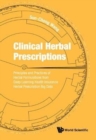 Image for Clinical Herbal Prescriptions: Principles And Practices Of Herbal Formulations From Deep Learning Health Insurance Herbal Prescription Big Data