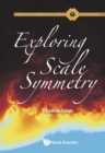 Image for Exploring Scale Symmetry