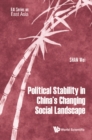 Image for Political Stability in China&#39;s Changing Social Landscape