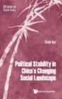 Image for Political Stability In China&#39;s Changing Social Landscape
