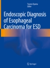 Image for Endoscopic Diagnosis of Esophageal Carcinoma for ESD
