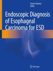 Image for Endoscopic Diagnosis of Esophageal Carcinoma for ESD