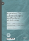 Image for Capitalism, the American empire, and neoliberal globalization: themes and annotations from selected works of E. San Juan, Jr.