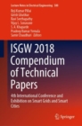 Image for ISGW 2018 compendium of technical papers: 4th International Conference and Exhibition on Smart Grids and Smart Cities