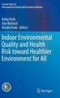 Image for Indoor Environmental Quality and Health Risk toward Healthier Environment for All