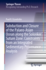 Image for Subduction and Closure of the Palaeo-asian Ocean Along the Solonker Suture Zone: Constraints from an Integrated Sedimentary Provenance Analysis
