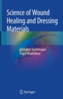 Image for Science of Wound Healing and Dressing Materials