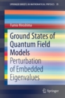 Image for Ground States of Quantum Field Models : Perturbation of Embedded Eigenvalues