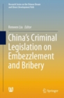 Image for China’s Criminal Legislation on Embezzlement and Bribery