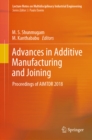Image for Advances in Additive Manufacturing and Joining: Proceedings of Aimtdr 2018