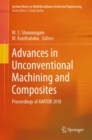 Image for Advances in Unconventional Machining and Composites: Proceedings of AIMTDR 2018
