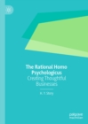 Image for The rational homo psychologicus: creating thoughtful businesses