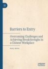 Image for Barriers to entry: overcoming challenges and achieving breakthroughs in a Chinese workplace