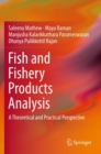 Image for Fish and Fishery Products Analysis : A Theoretical and Practical Perspective