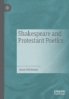 Image for Shakespeare and Protestant Poetics