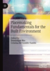 Image for Placemaking fundamentals for the built environment