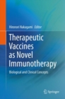 Image for Therapeutic Vaccines as Novel Immunotherapy : Biological and Clinical Concepts