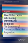 Image for How Global Capital is Remaking International Education