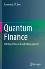 Image for Quantum finance  : intelligent forecast and trading systems