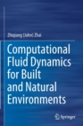 Image for Computational Fluid Dynamics for Built and Natural Environments