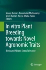Image for In vitro Plant Breeding towards Novel Agronomic Traits: Biotic and Abiotic Stress Tolerance