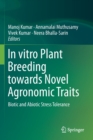 Image for In vitro Plant Breeding towards Novel Agronomic Traits : Biotic and Abiotic Stress Tolerance