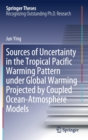 Image for Sources of Uncertainty in the Tropical Pacific Warming Pattern under Global Warming Projected by Coupled Ocean-Atmosphere Models