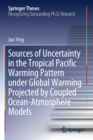 Image for Sources of Uncertainty in the Tropical Pacific Warming Pattern under Global Warming Projected by Coupled Ocean-Atmosphere Models