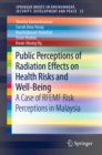 Image for Public Perceptions of Radiation Effects on Health Risks and Well-Being: A Case of RFEMF Risk Perceptions in Malaysia