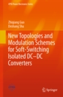 Image for New Topologies and Modulation Schemes for Soft-switching Isolated Dc-dc Converters