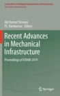 Image for Recent Advances in Mechanical Infrastructure : Proceedings of ICRAM 2019