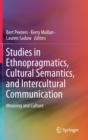 Image for Studies in Ethnopragmatics, Cultural Semantics, and Intercultural Communication