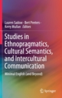 Image for Studies in Ethnopragmatics, Cultural Semantics, and Intercultural Communication : Minimal English (and Beyond)