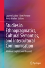 Image for Studies in Ethnopragmatics, Cultural Semantics, and Intercultural Communication: Minimal English (And Beyond)