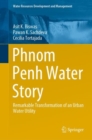 Image for Phnom Penh Water Story : Remarkable Transformation of an Urban Water Utility