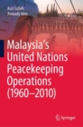 Image for Malaysia&#39;s united nations peacekeeping operations (1960-2010)
