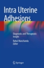 Image for Intra Uterine Adhesions : Diagnostic and Therapeutic Insight